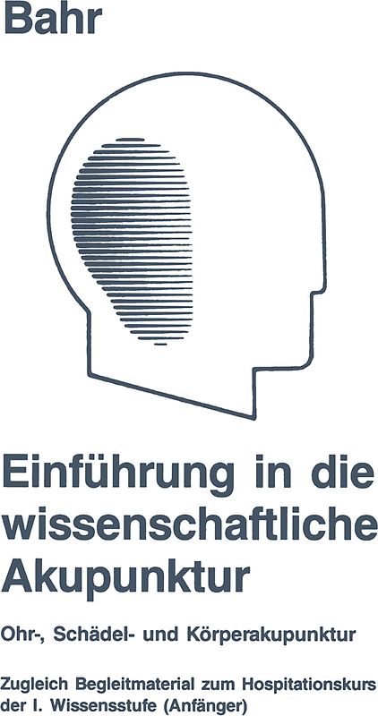 Einführung in die wissenschaftliche Akupunktur