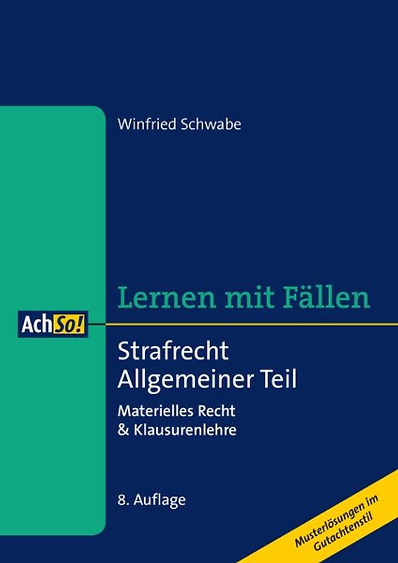 Lernen mit Fällen Strafrecht Allgemeiner Teil