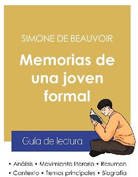 Guía de lectura Memorias de una joven formal de Simone de Beauvoir (análisis literario de referencia y resumen completo)