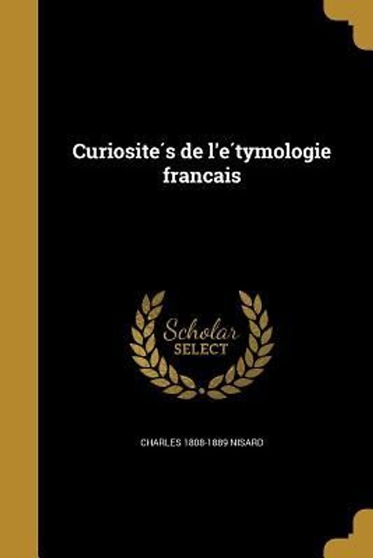 Curiosités de l'étymologie français