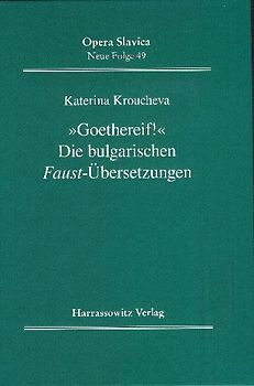 "Goethereif!" Die bulgarischen Faust-Übersetzungen