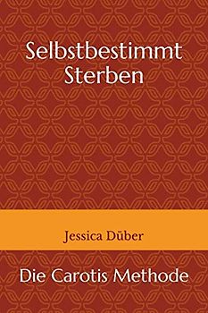 Selbstbestimmt Sterben: Die Carotis - Methode