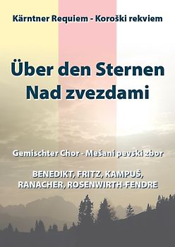 Über den Sternen - Nad zvezdami für Gemischten Chor