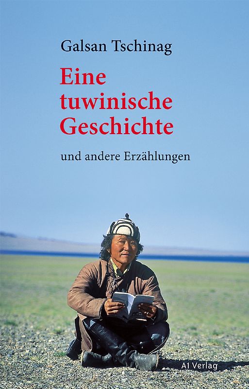 Eine tuwinische Geschichte. und andere Erzählungen