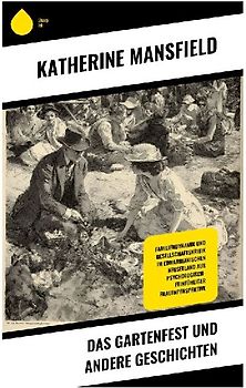 Das Gartenfest und andere Geschichten