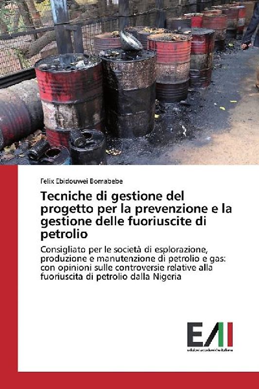 Tecniche di gestione del progetto per la prevenzione e la gestione delle fuoriuscite di petrolio