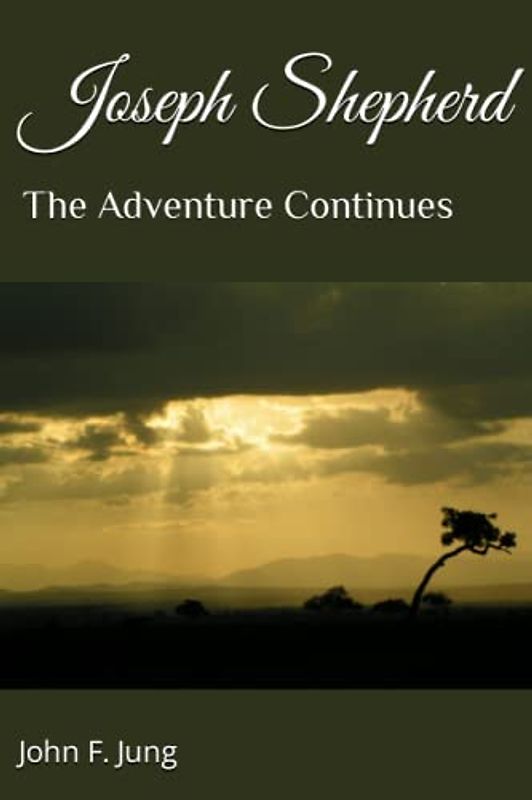 Joseph Shepherd: The Adventure Continues
