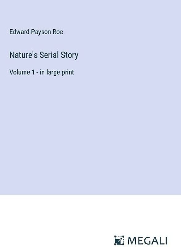 Nature's Serial Story