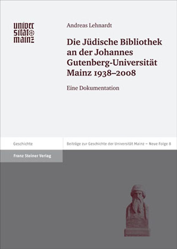 Die Jüdische Bibliothek an der Johannes Gutenberg-Universität Mainz 1938-2008