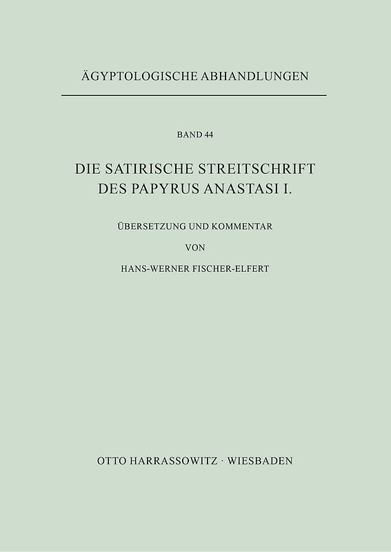 Die satirische Streitschrift des Papyrus Anastasi I.