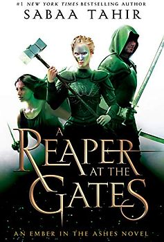 A Reaper at the Gates (An Ember in the Ashes, Band 3)