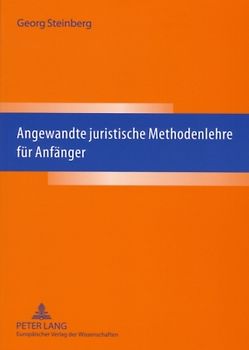 Angewandte juristische Methodenlehre für Anfänger