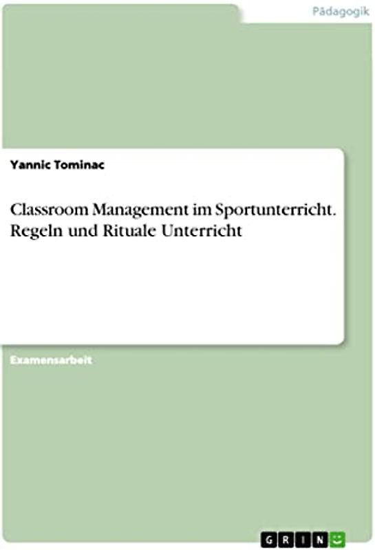 Classroom Management im Sportunterricht. Regeln und Rituale Unterricht