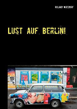 Lust auf Berlin!