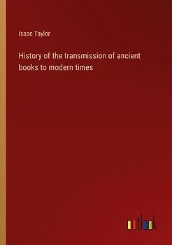 History of the transmission of ancient books to modern times