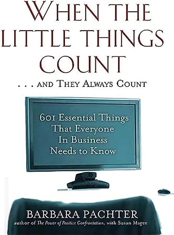 When the Little Things Count . . . and They Always Count