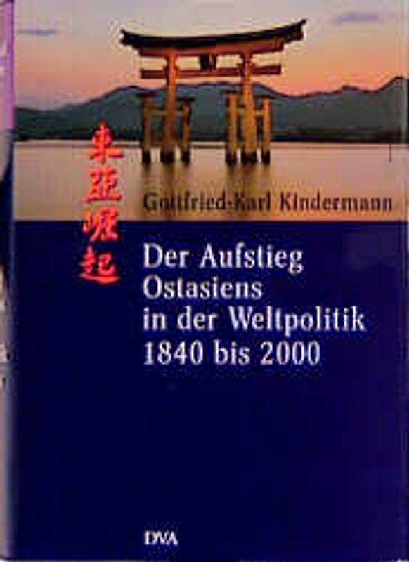 Der Aufstieg Ostasiens in der Weltpolitik 1840 bis 2000