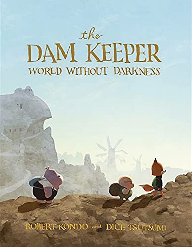 The Dam Keeper 2: World Without Darkness
