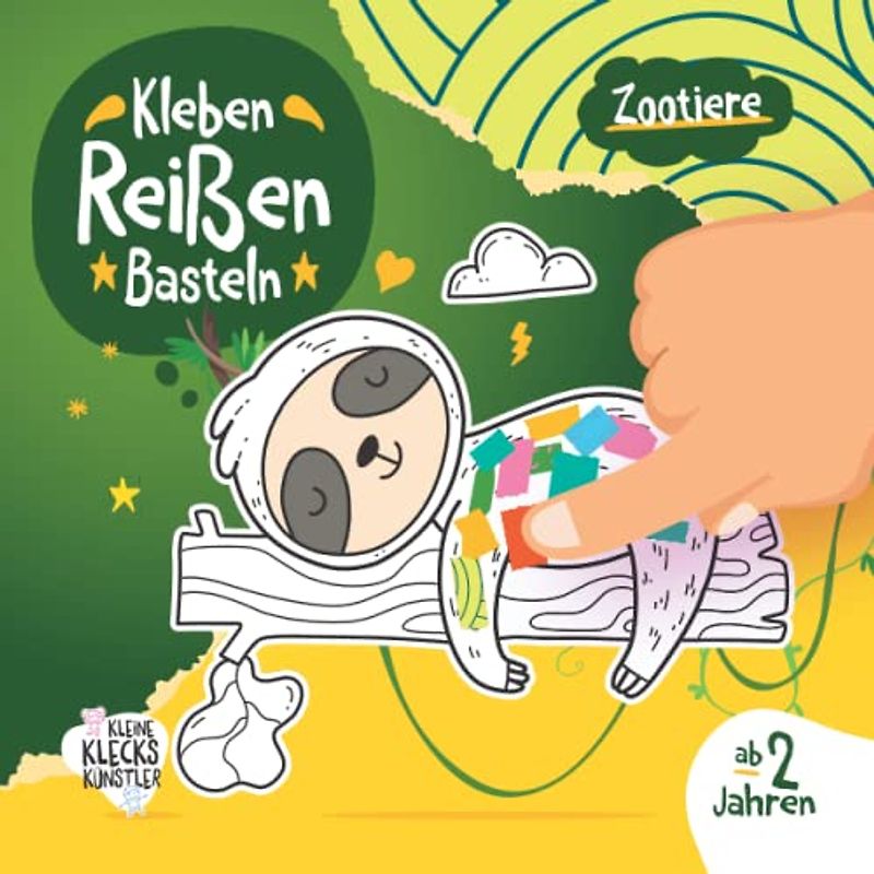 Zootiere Kleben, Reißen, Basteln ab 2 Jahre: Ein erstes Bastelbuch für Kinder mit süßen Tieren als Bastelvorlage und farbigen Seiten zum Schnipsel herausreißen und aufkleben.