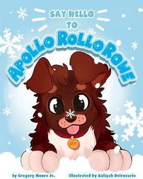 Say Hello to Apollo Rollo Rowe: Volume 1