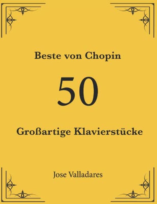 Beste von Chopin: 50 Großartige Klavierstücke