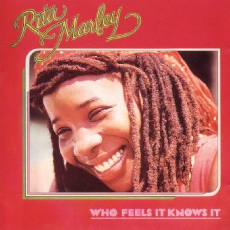 Rita Marley - Who Feels It Knows It
