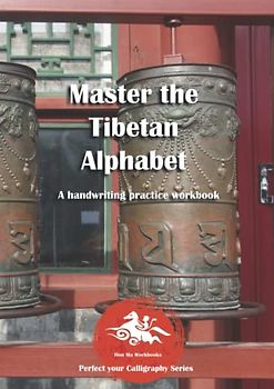 Master the Tibetan Alphabet: A handwriting practice workbook (Perfect your Calligraphy Series Asian Alphabets)