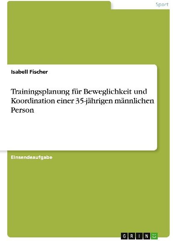 Trainingsplanung für Beweglichkeit und Koordination einer 35-jährigen männlichen Person