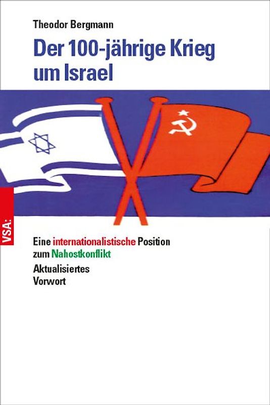 Der 100-jährige Krieg um Israel