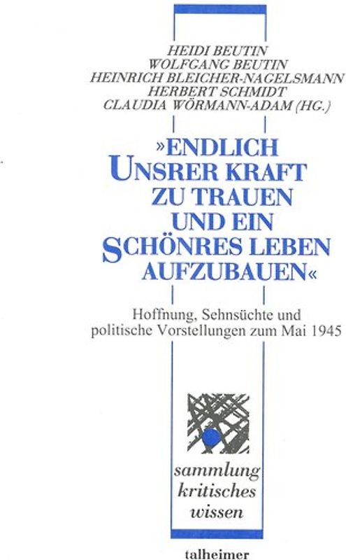 "Endlich unsrer Kraft zu trauen und ein schönres Leben aufzubauen"