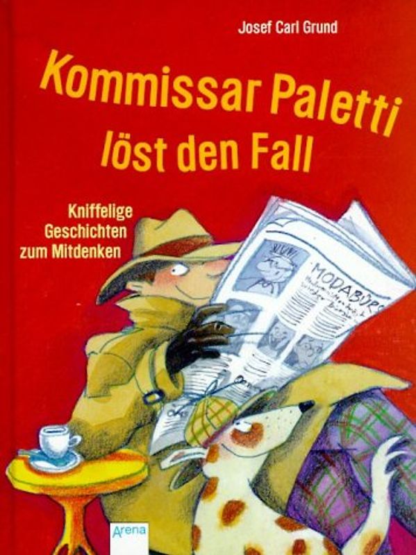 Kommissar Paletti löst den Fall. Kniffelige Geschichten zum Mitdenken