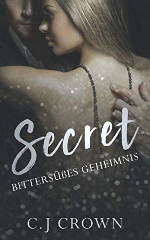 Secret: Bittersüßes Geheimnis