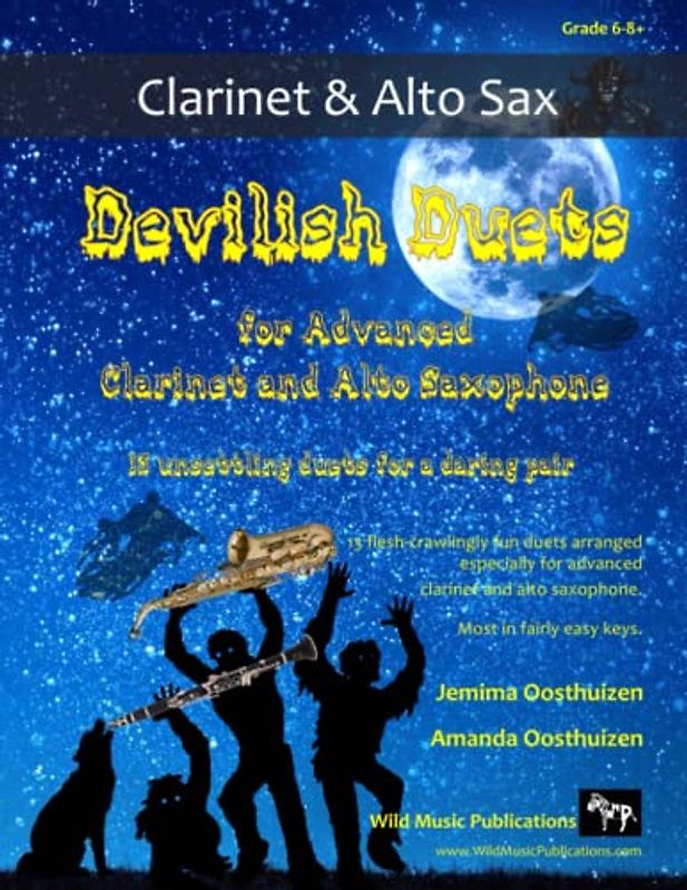 Devilish Duets for Advanced Clarinet and Alto Saxophone: 13 well-known creepy classical favourites arranged especially for clarinet and alto saxophone of around Grades 5-8+