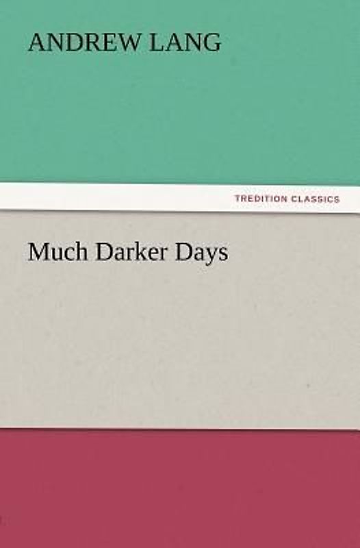 Much Darker Days