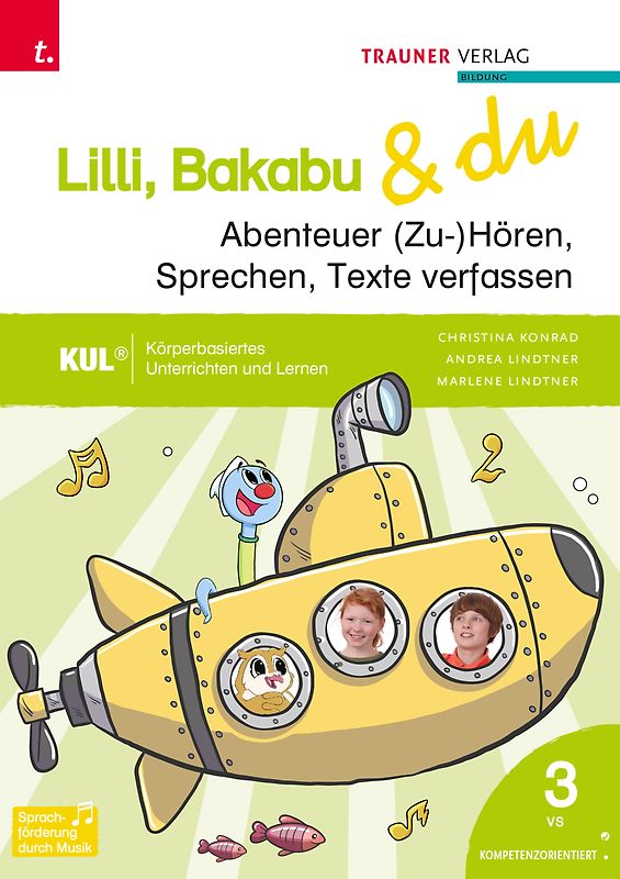 Lilli, Bakabu & du - Abenteuer (Zu-)Hören, Sprechen, Texte verfassen 3