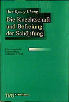 Die Knechtschaft und Befreiung der Schöpfung