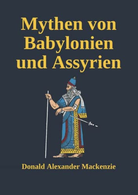 Mythen von Babylonien und Assyrien