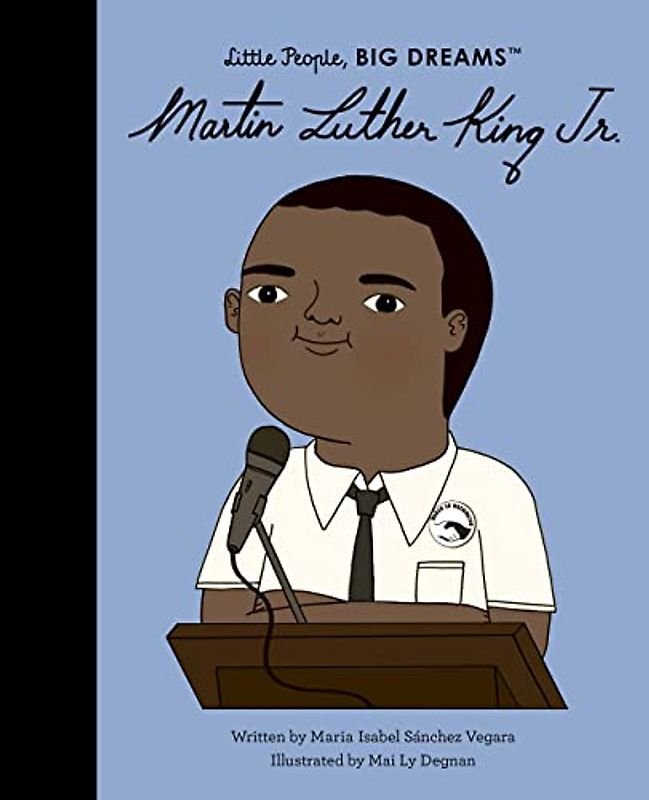 Martin Luther King Jr.: Volume 33 (Little People, BIG DREAMS, Band 33)