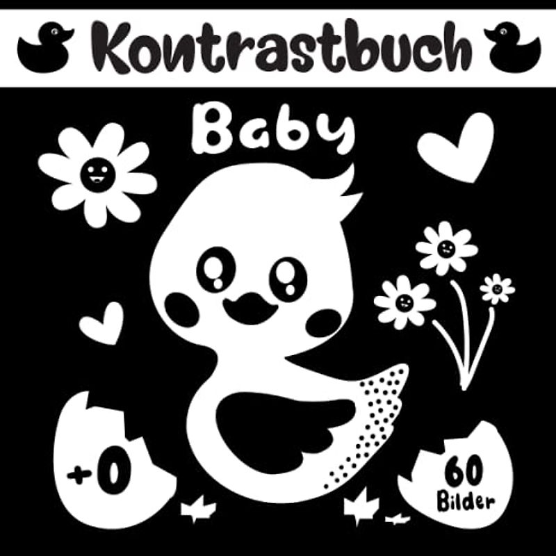 Kontrastbuch für baby ab geburt: Hoch Kontrastbuch Baby mit 60 wunderschönen Bildern der Gegenstände und Tiere | Bilderbuch Schwarz und Weißes für ... zur Förderung der Sehkraft ihres Kindes