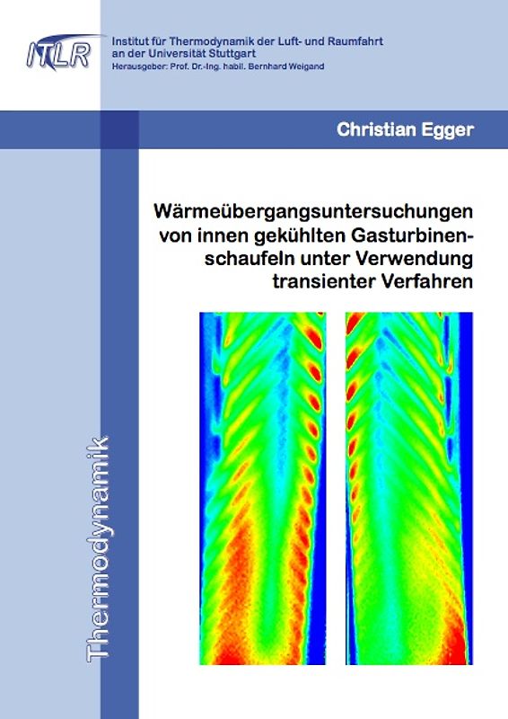 Wärmeübergangsuntersuchungen von innen gekühlten Gasturbinenschaufeln unter Verwendung transienter Verfahren