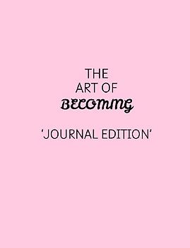 The Art of Becoming - Journal Edition