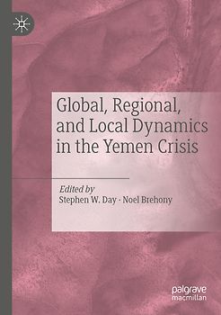 Global, Regional, and Local Dynamics in the Yemen Crisis