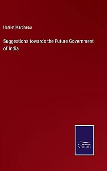 Suggestions towards the Future Government of India