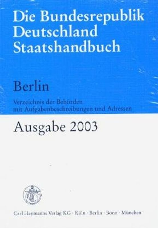 Staatshandbuch - Die Bundesrepublik Deutschland. Verzeichnis der... / Berlin 2003
