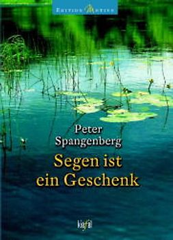 Segen ist ein Geschenk