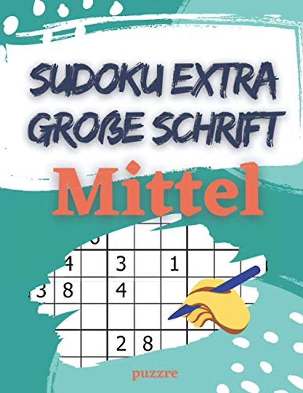 Sudoku Extra Große Schrift Mittel: Rätselbuch Für Senioren