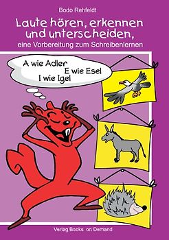 Laute hören, erkennen und unterscheiden, eine Vorbereitung zum Schreibenlernen