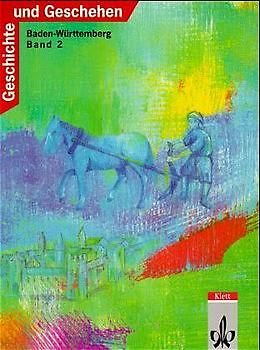 Geschichte und Geschehen. Bisherige Ausgaben / Ausgabe B für Baden-Württemberg / Schülerband