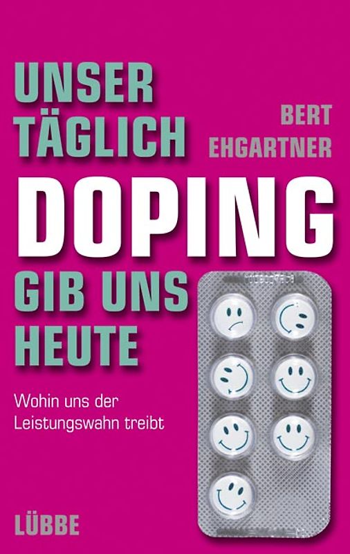 Unser täglich Doping gib uns heute