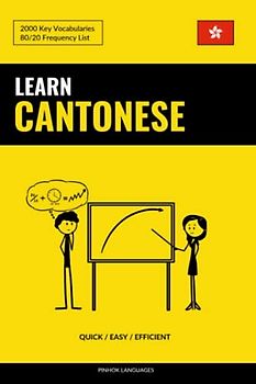 Learn Cantonese - Quick / Easy / Efficient: 2000 Key Vocabularies